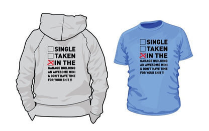 'Single/Taken/In the Garage' Shirt